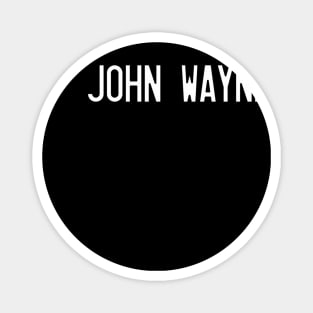 John_Wayne Magnet